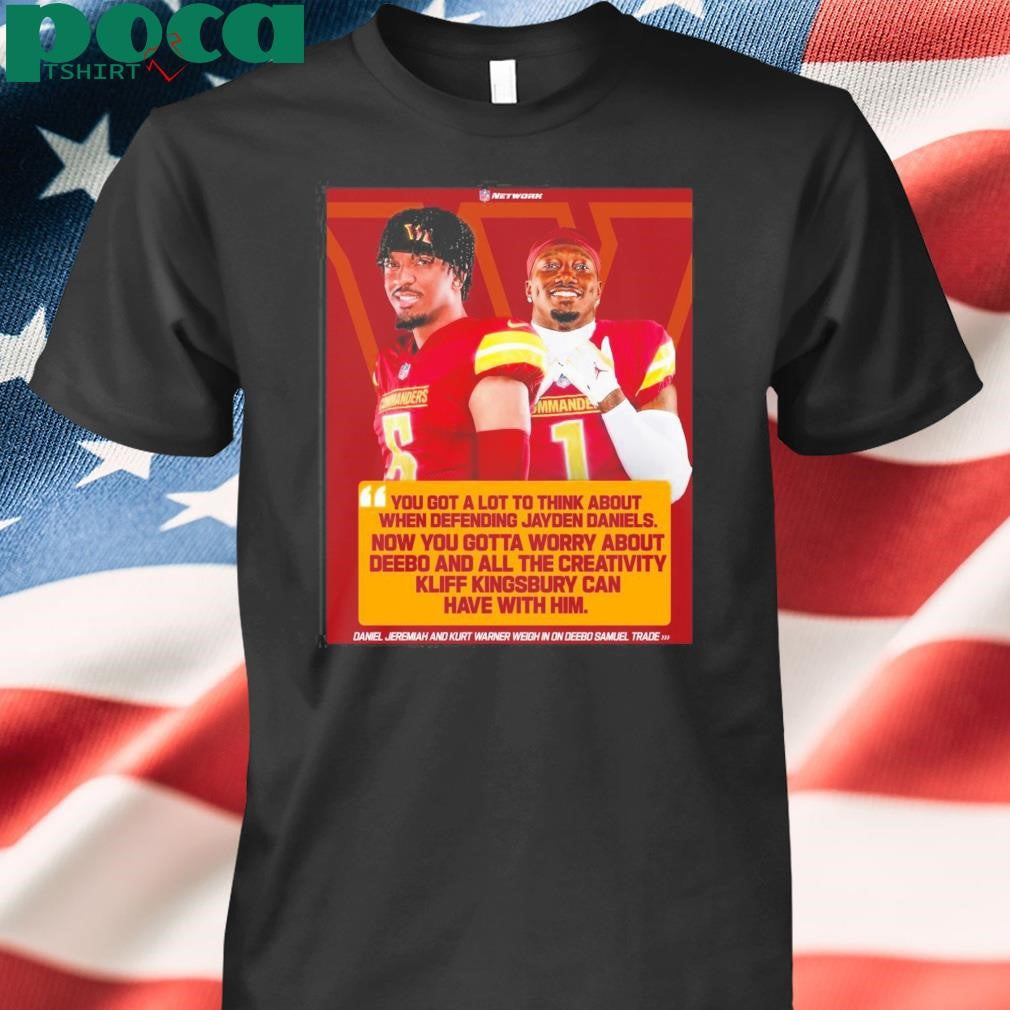 Washington Commanders Daniel Jeremiah And Kurt Warner You Got A Lot To Think About When Defending Jayden Daniels Poster T Shirt