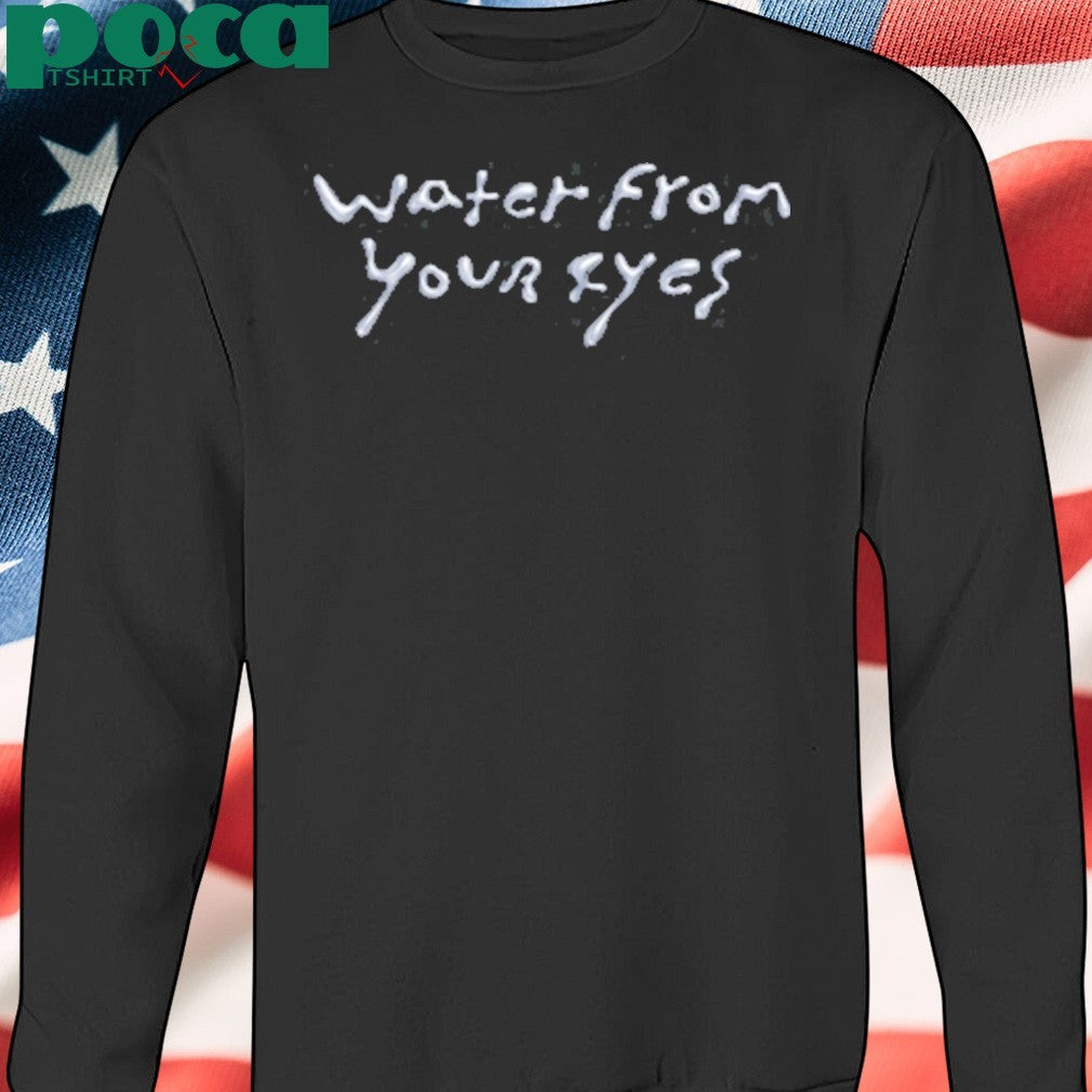 Water From Your Eyes Logo Shirt