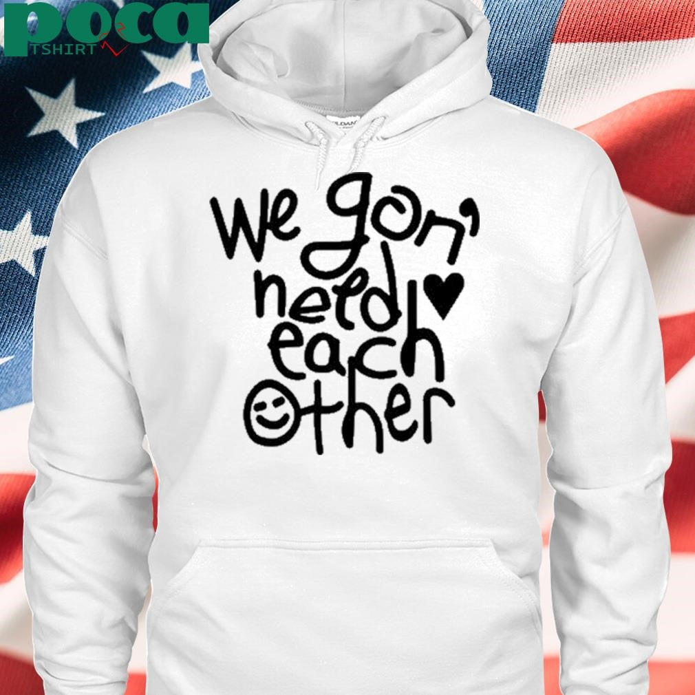 We ‘Gon Need Each Other Tour 2025 shirt