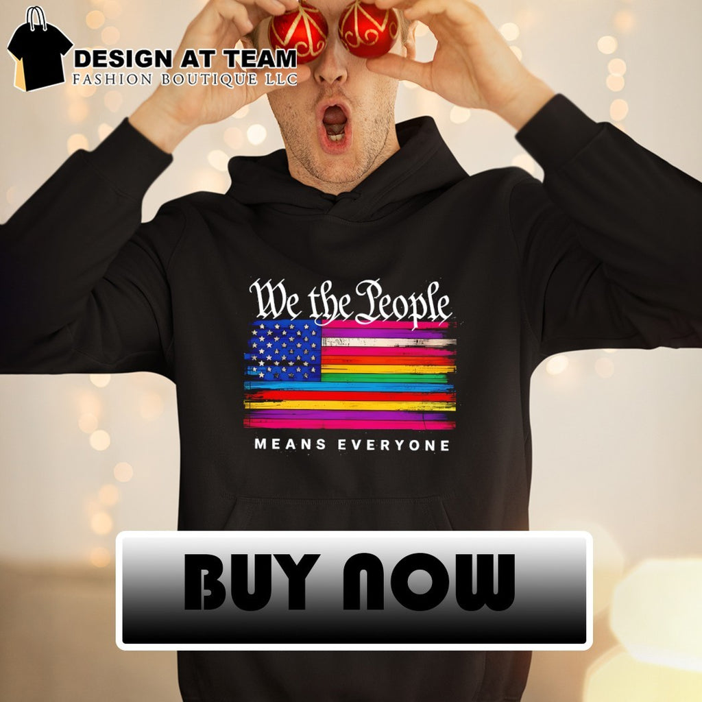 We The People Pride Means Everyone Rainbow American flag shirt