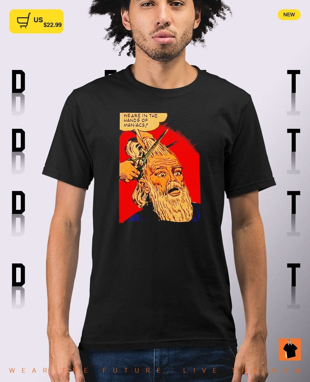We are in the hands of maniacs comic graphic t-shirt