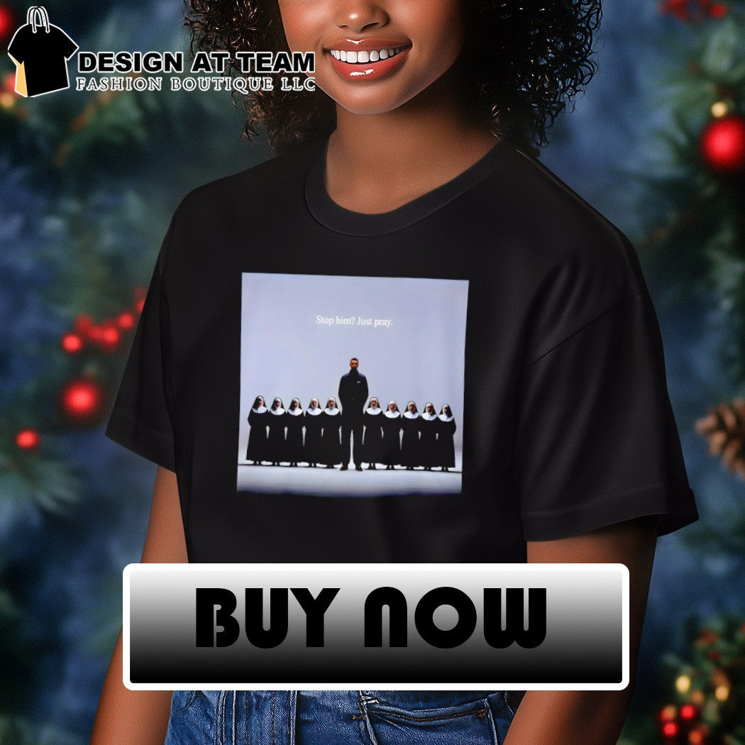 Wemby and The Nuns San Antonio Spurs Basketball Stop him just pray shirt
