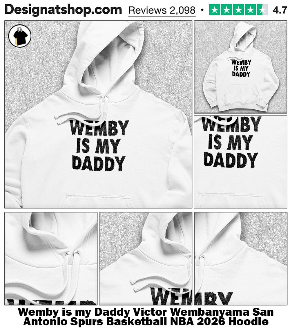Wemby is my Daddy Victor Wembanyama San Antonio Spurs Basketball NBA 2026 shirt