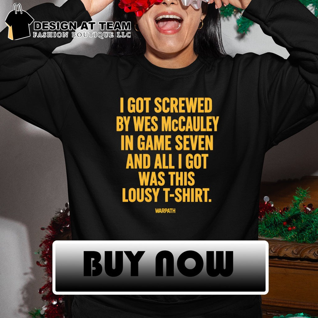 Wes Mccauley I got screwed by wes mccauley in game seven and all I got was this lousy shirt