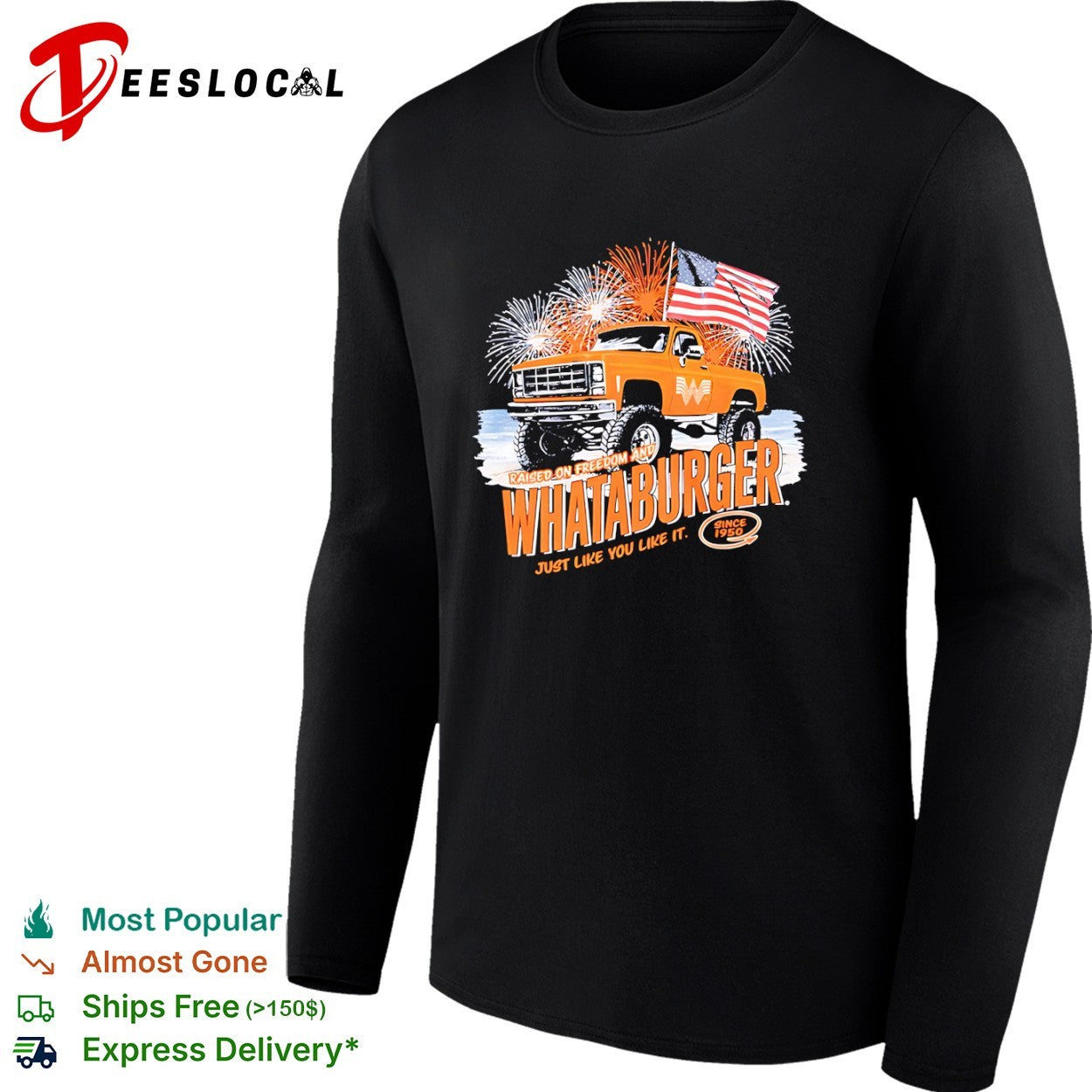 Whataburger Raised on Freedom and Whataburger Just Like You Like It Since 1950 shirt
