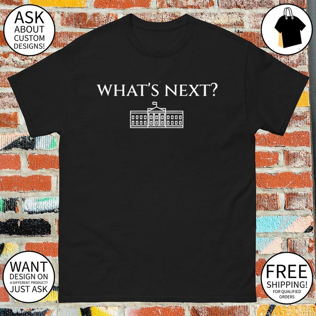 What’s Next West Wing White House 2026 shirt