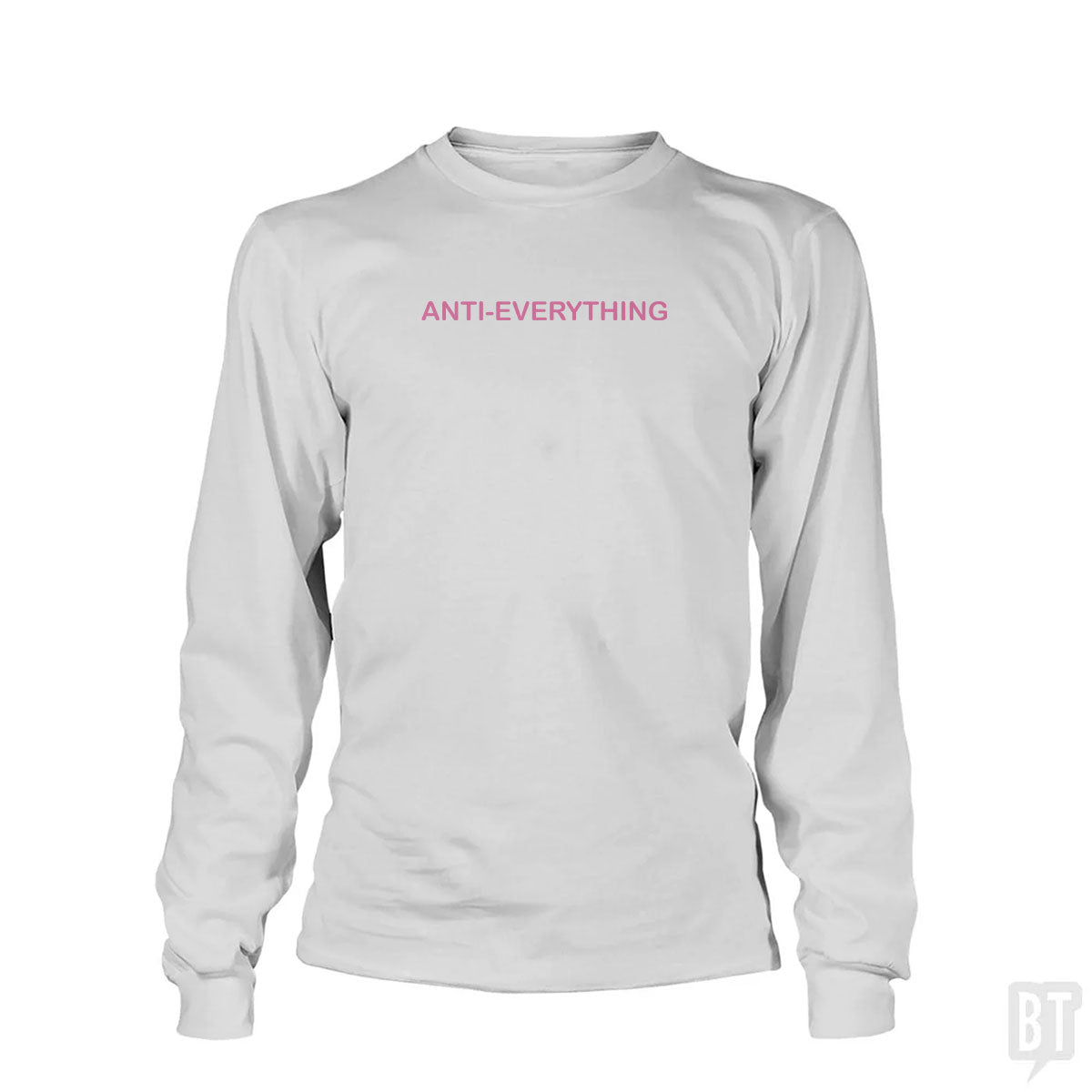 Anti Everything Long Sleeve