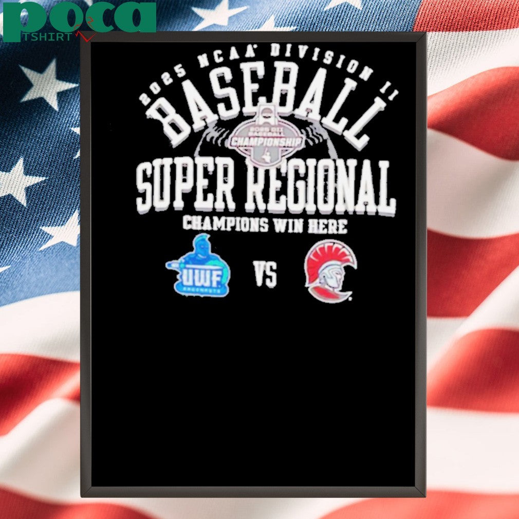 WinCraft West Florida vs Tampa Spartans NCAA Division II Baseball Super Regional Champion Win Here 2025 shirt