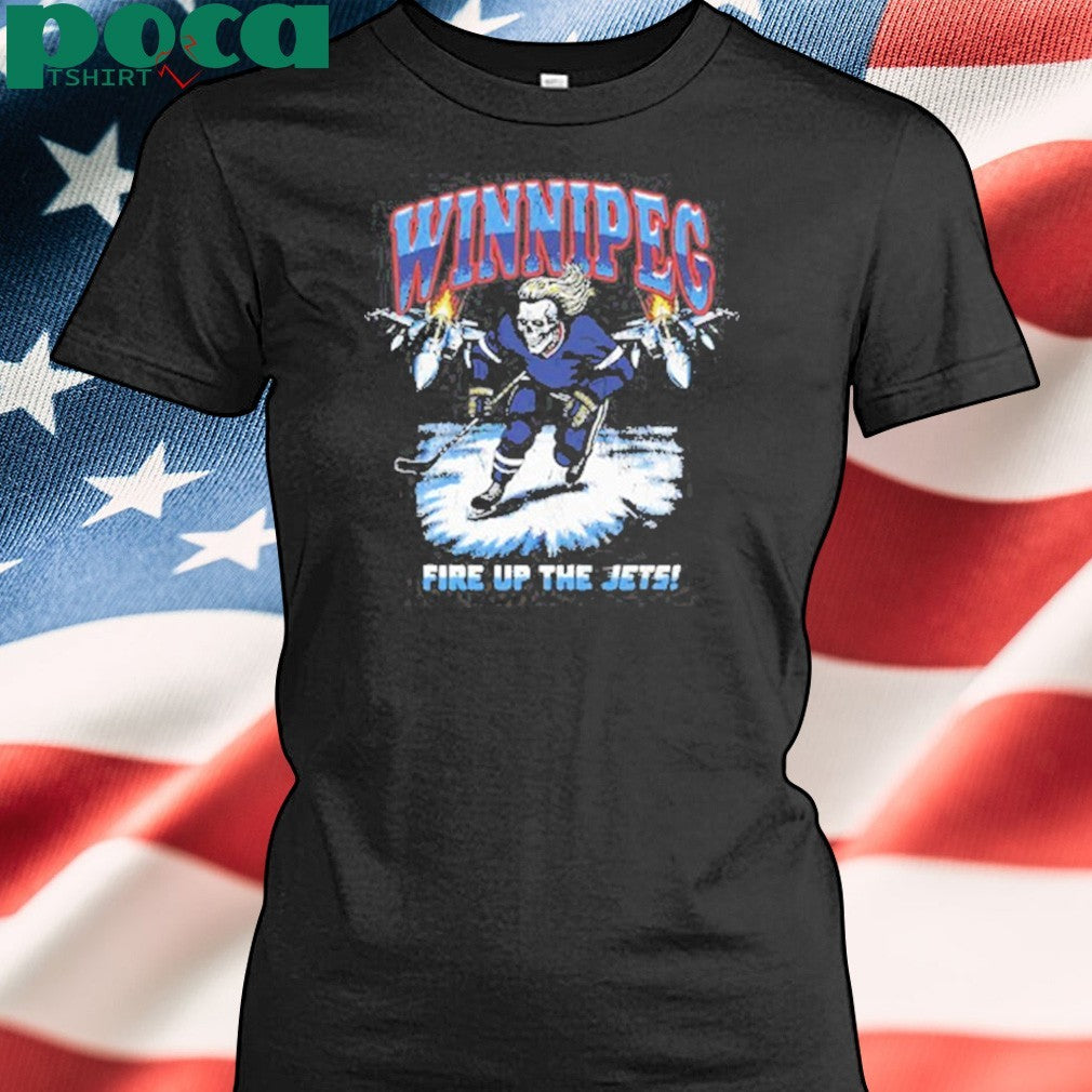 Winnipeg Fire up the Jets shirt