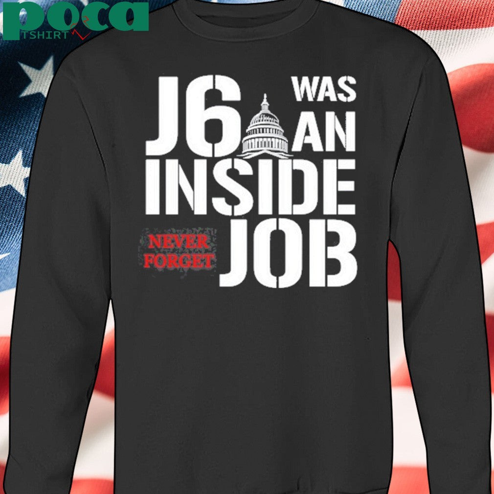 Wolves Howling J6 Was An Inside Job Never Forget Shirt