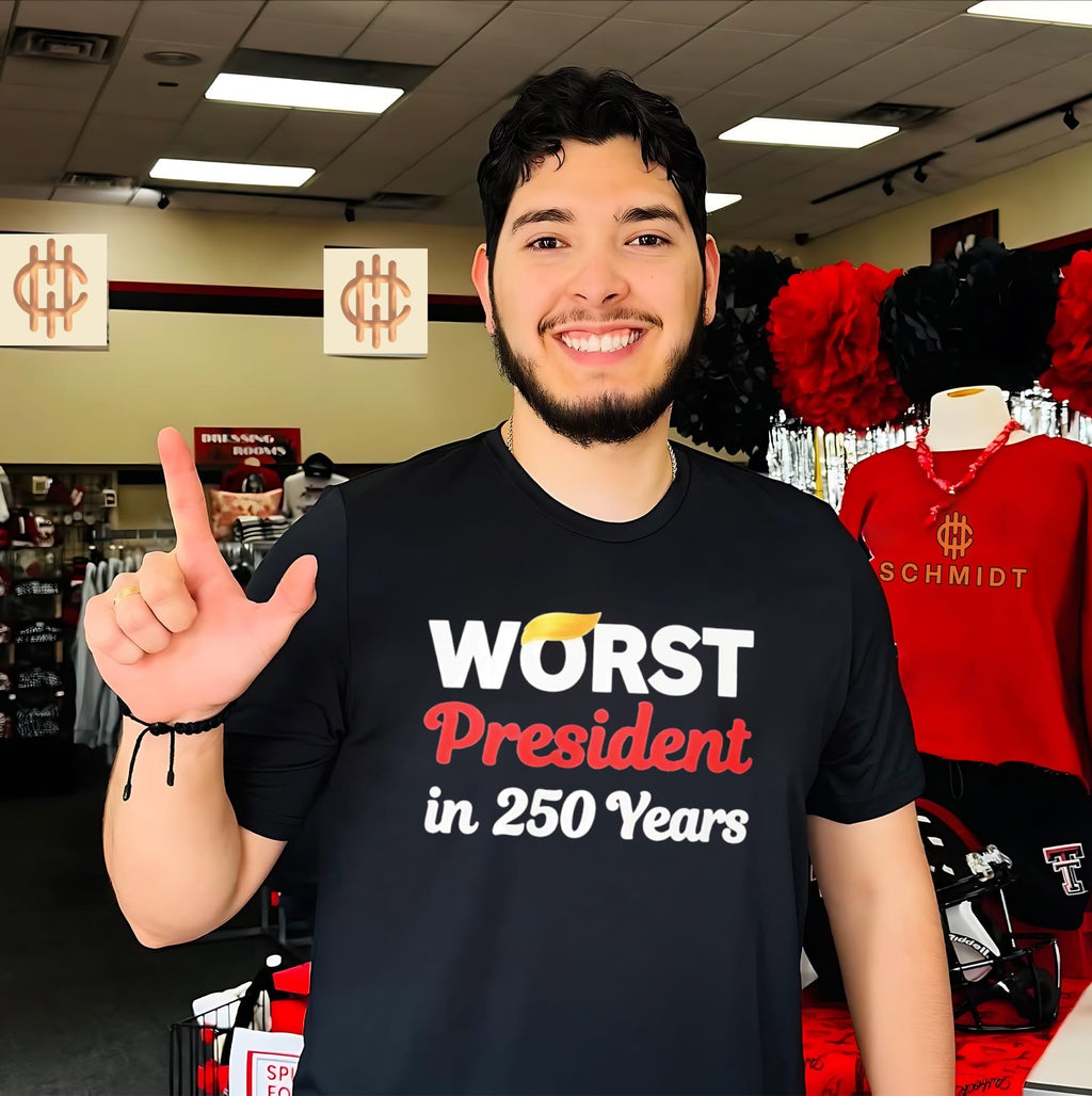 Worst President in 250 Years Trump shirt