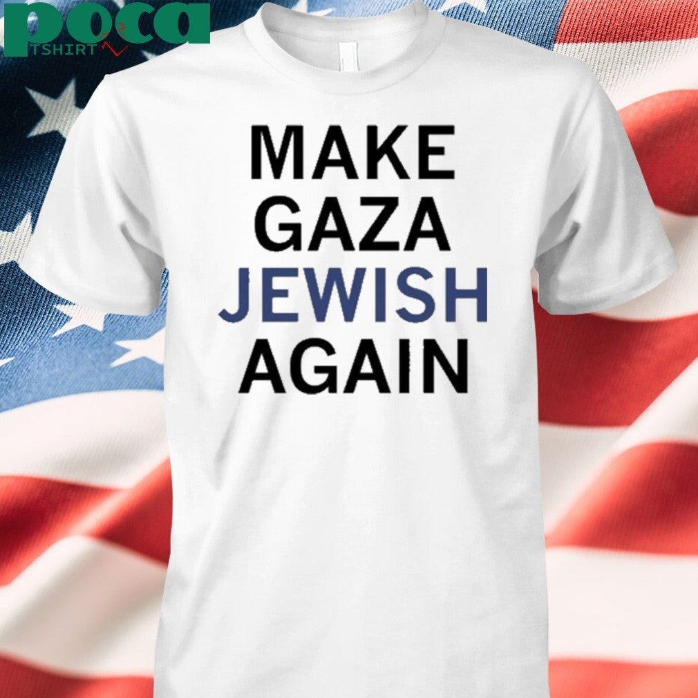 Xaviaer Durousseau Make Gaza Jewish Again Shirt