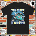 You sleep I watch Project Hail Mary Rocky Sci Fi shirt