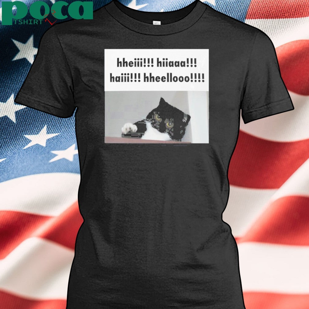 Youni Store Hheii Hiaaa Haii Hheellooo Shirt