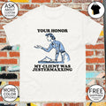 Your honor my client was jestermaxxing shirt