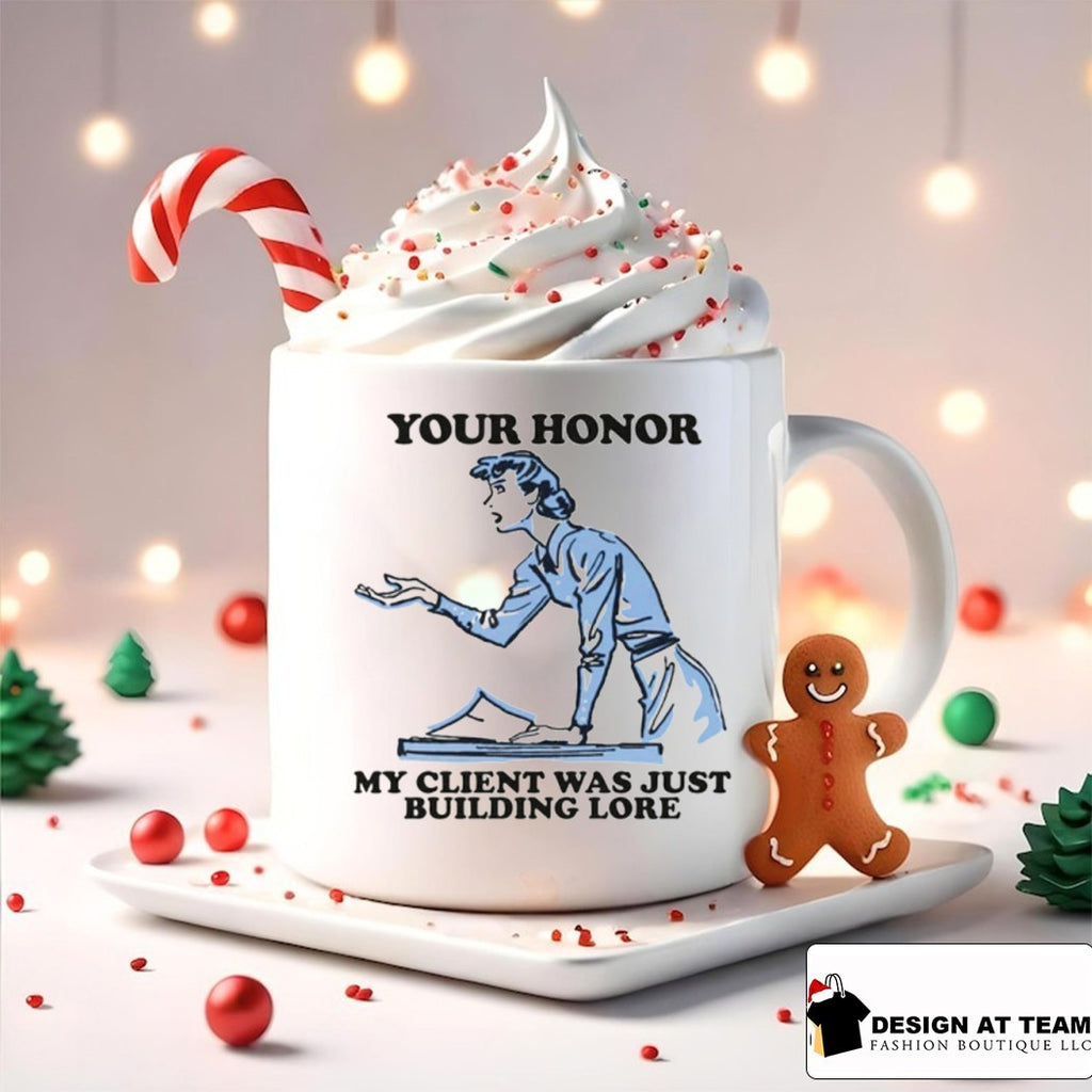 Your honor my client was just building lore shirt