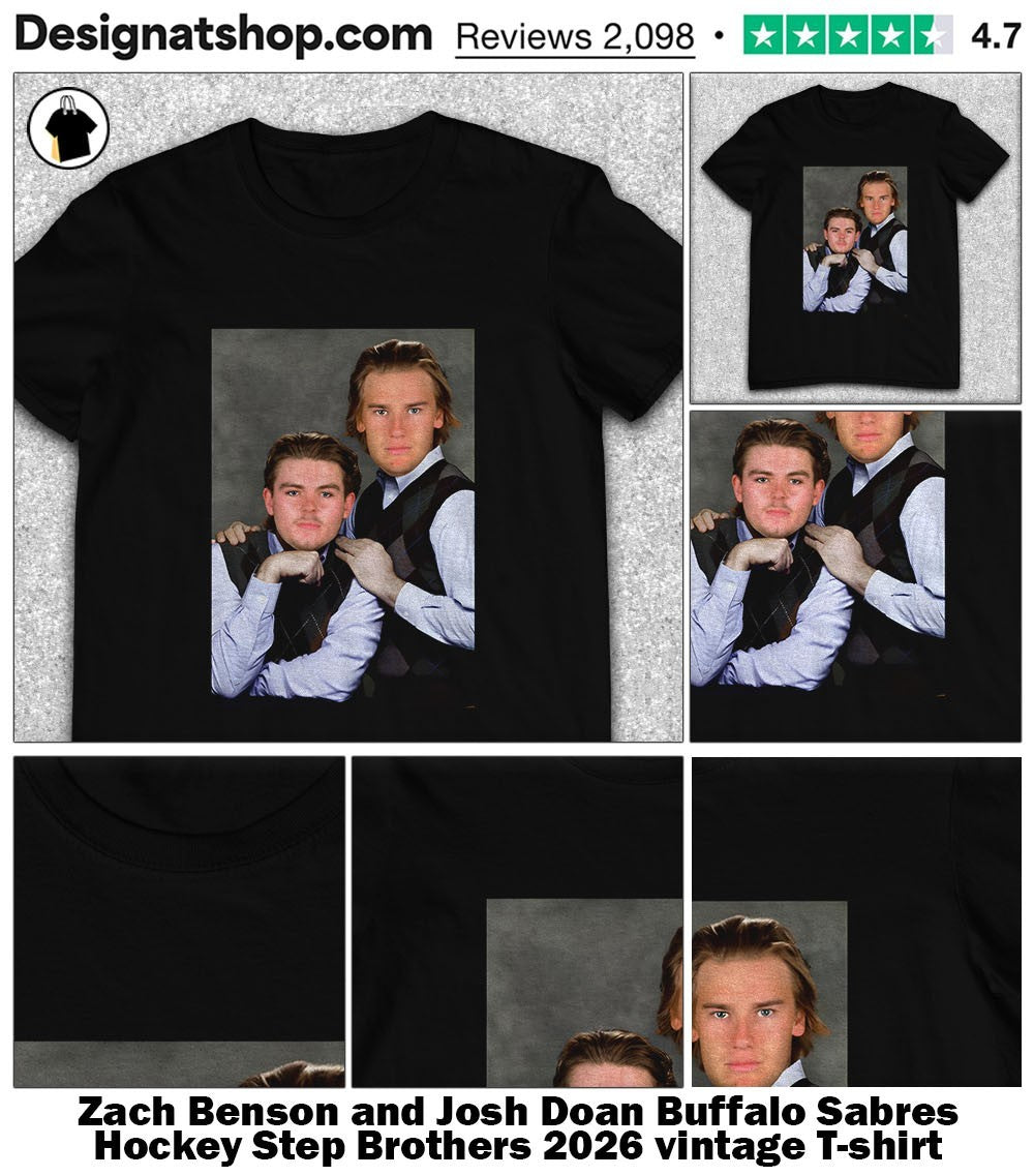 Zach Benson and Josh Doan Buffalo Sabres Hockey Step Brothers 2026 vintage shirt