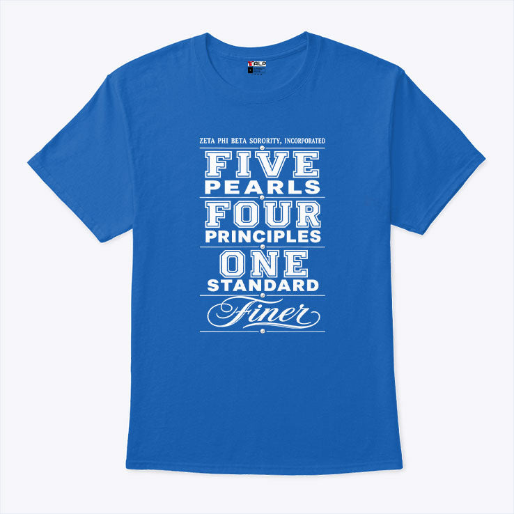 Zeta Phi Beta Sorority Incorporated Five Pearls Four Principles One Standard Finer Shirt