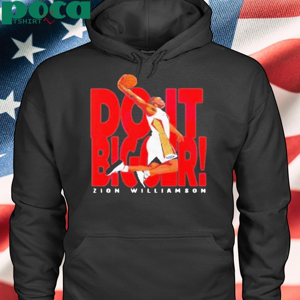 Zion Williamson New Orleans Do it Bigger Shirt