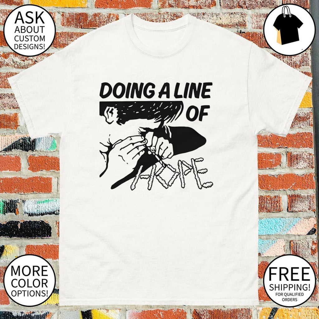 Doing a line of hope shirt