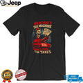 Zohran Mamdani’s Tax Machine Tanks For The Taxes Nyc Satire 2026 shirt