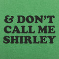 And Don't Call Me Shirley Funny Movie Quote