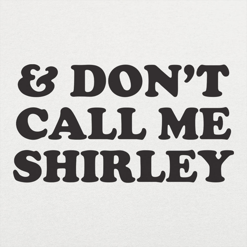 And Don't Call Me Shirley Funny Movie Quote