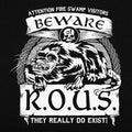 Beware of ROUS Rodents of Unusual Size Warning