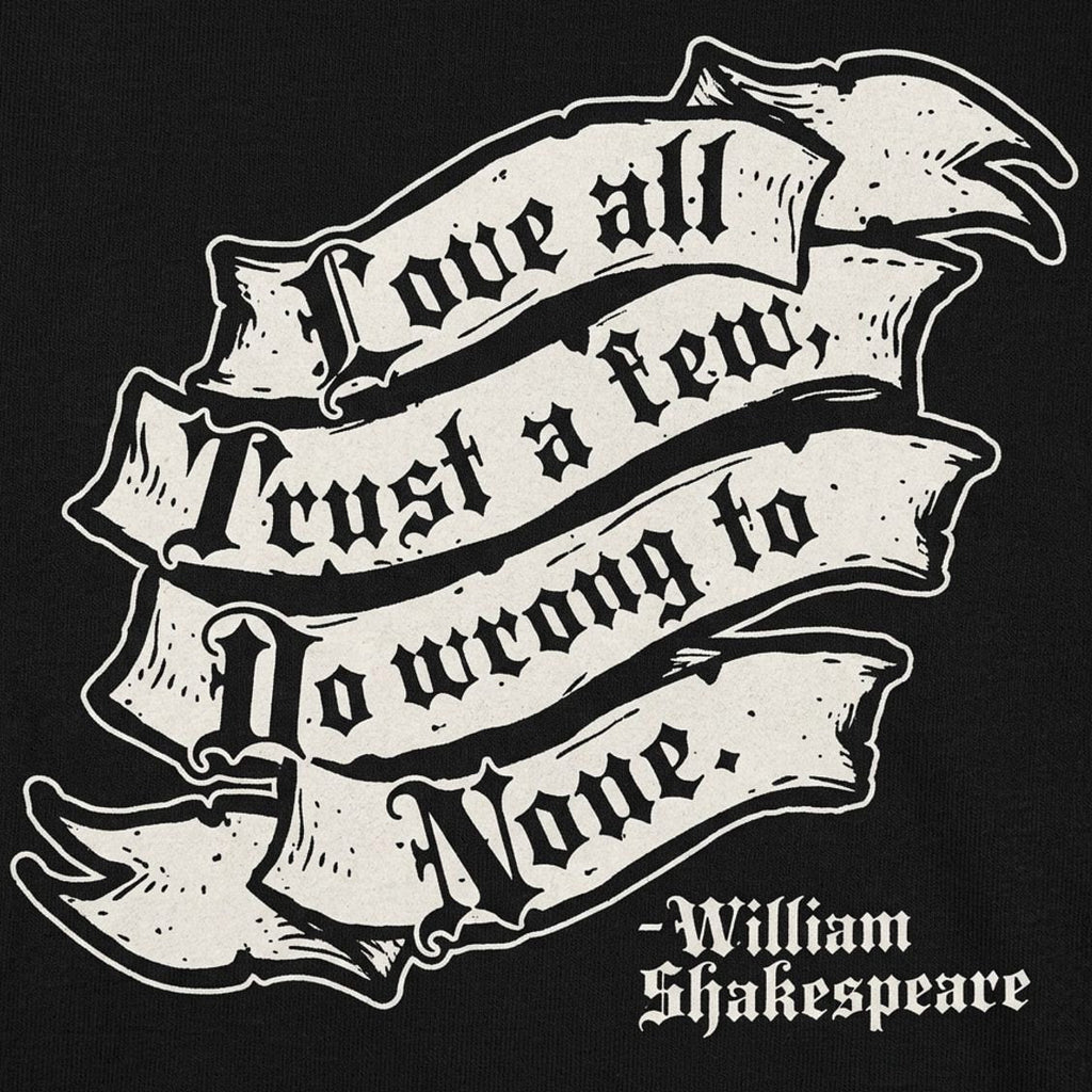 Shakespeare Quote, Love All, Trust a Few, Do Wrong to None