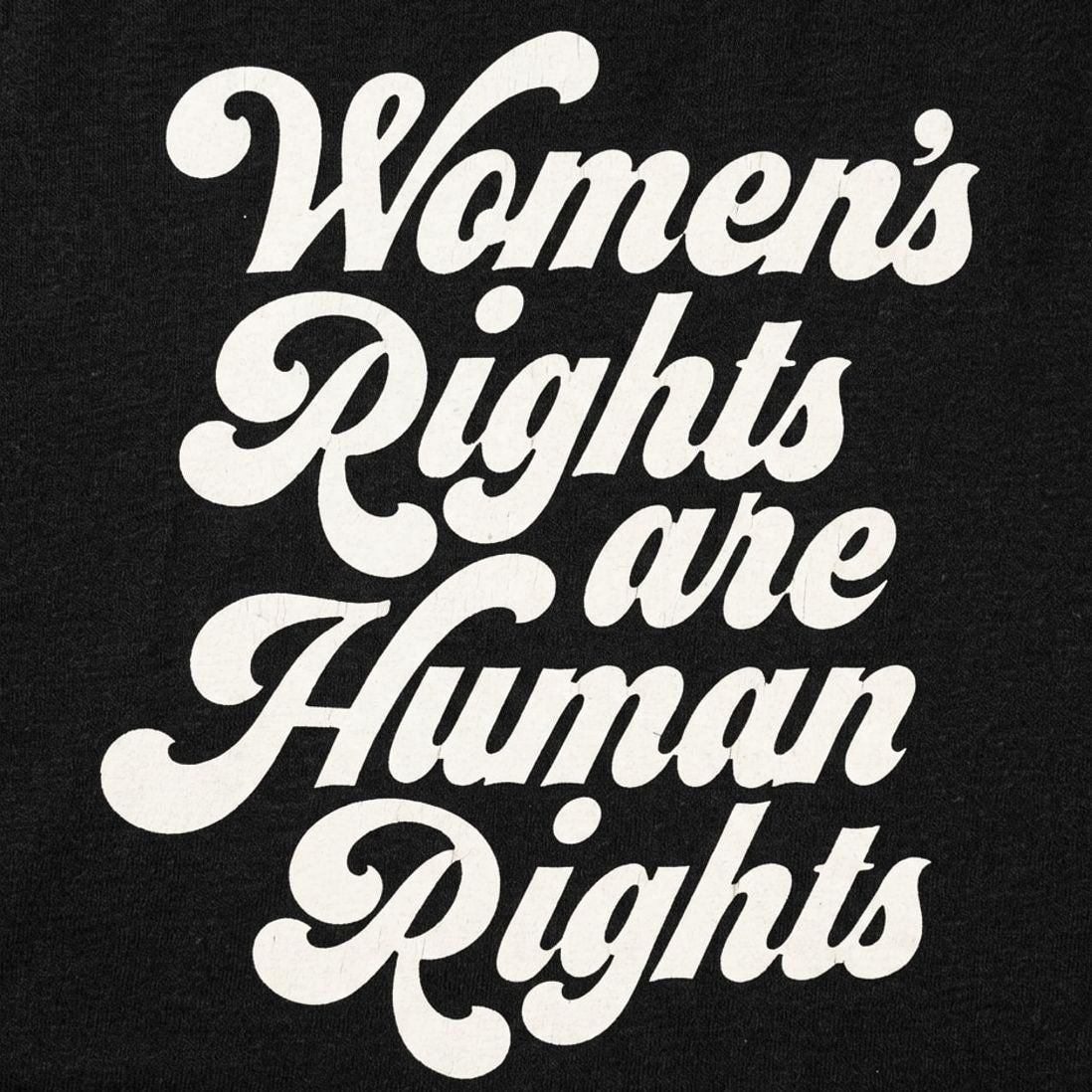 Women's Rights Are Human Rights Retro Script Design