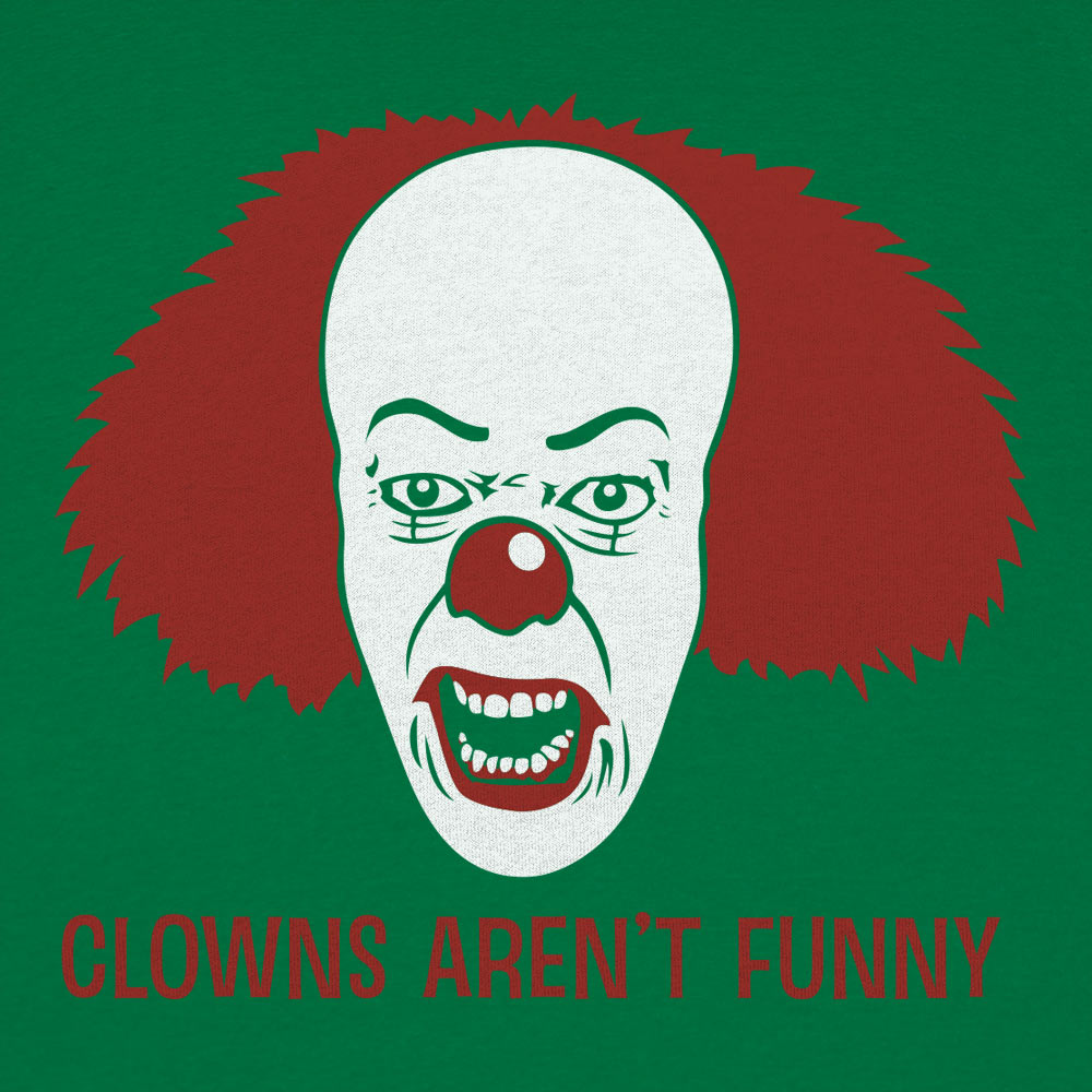 Clowns Aren't Funny Scary Horror Clown Face