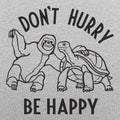 Don't Hurry Be Happy - Sloth and Tortoise