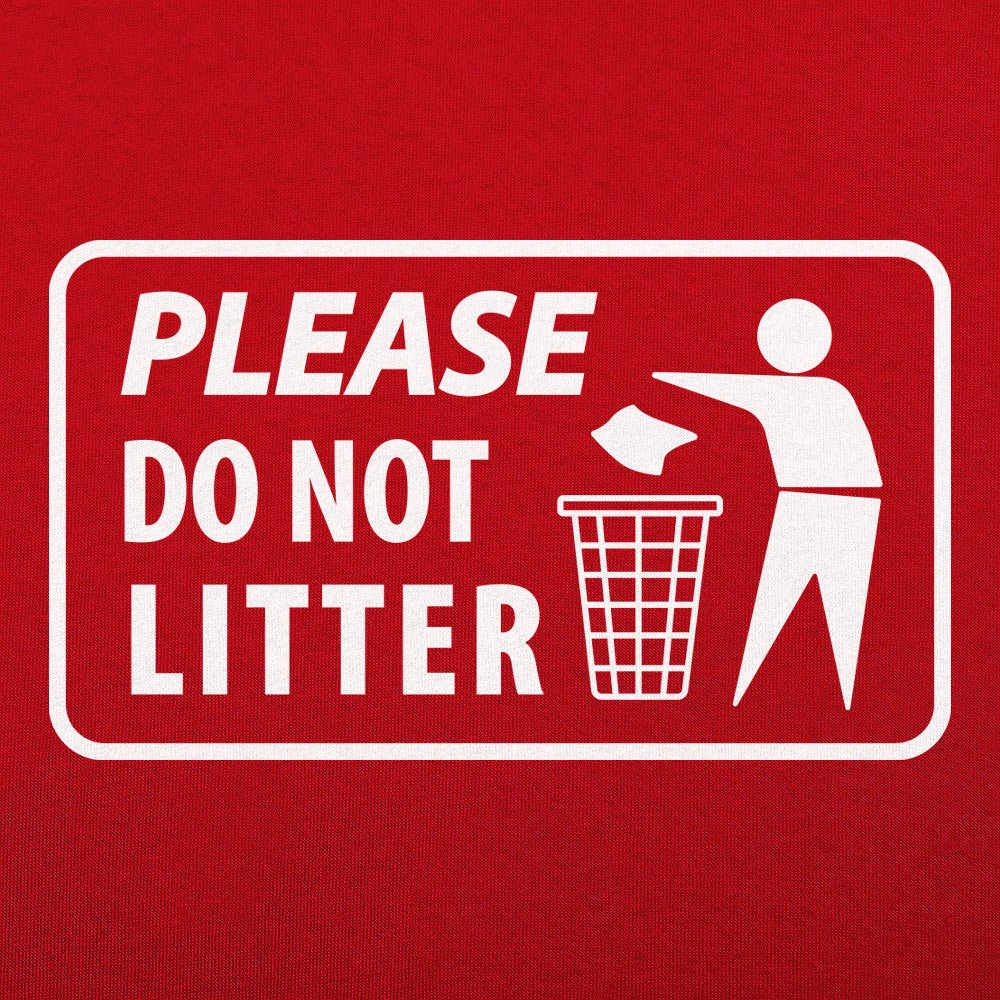 Please Do Not Litter Trash Can Sign