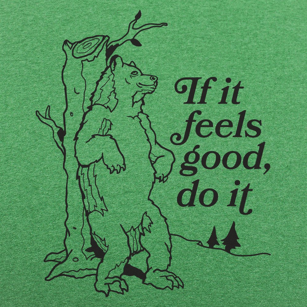 If It Feels Good Do It Bear Scratching Tree