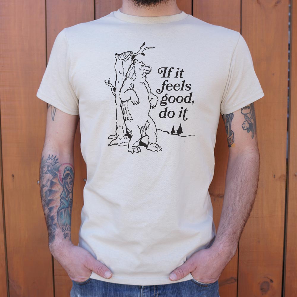 If It Feels Good Do It Bear Scratching Tree
