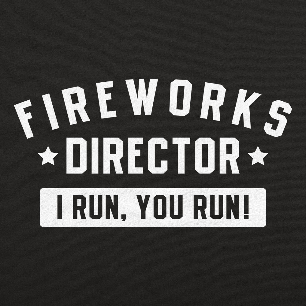 Fireworks Director I Run You Run 4th of July Design