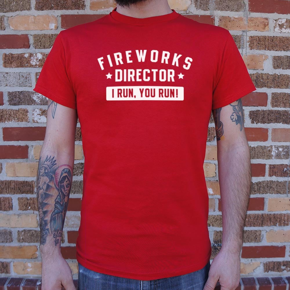 Fireworks Director I Run You Run 4th of July Design