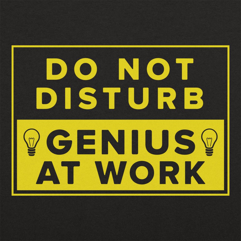 Genius At Work Do Not Disturb Warning Sign