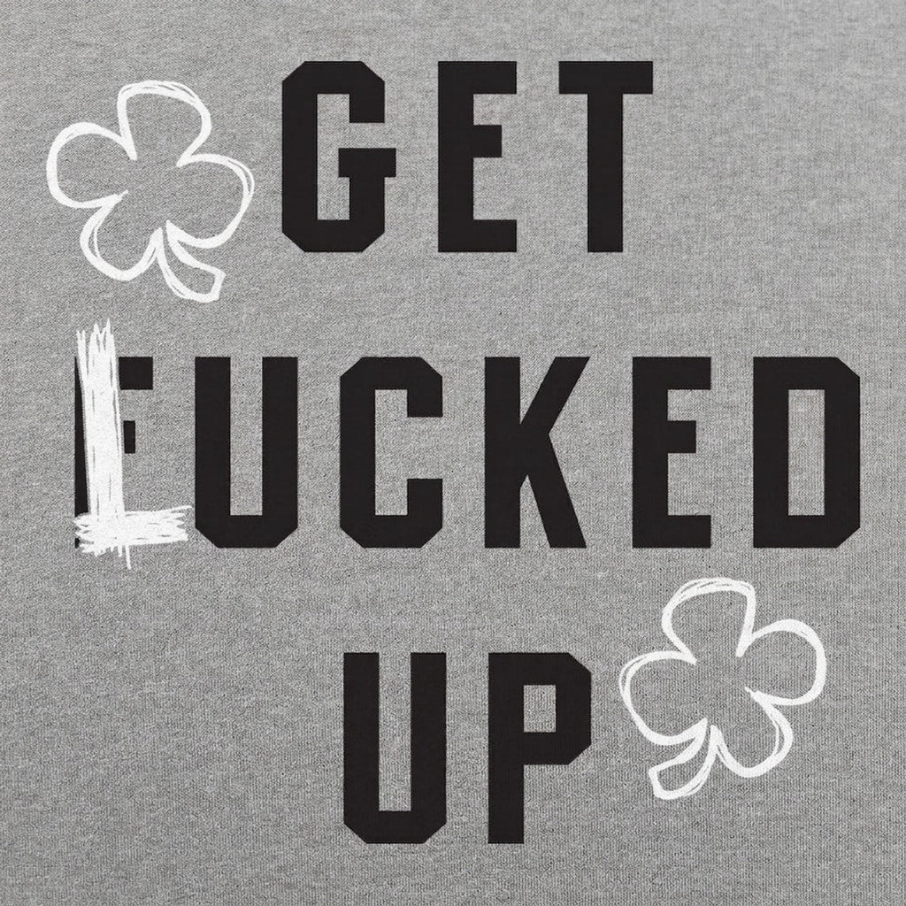 Get Lucked Up St. Patrick's Day Shamrock Drinking Pun