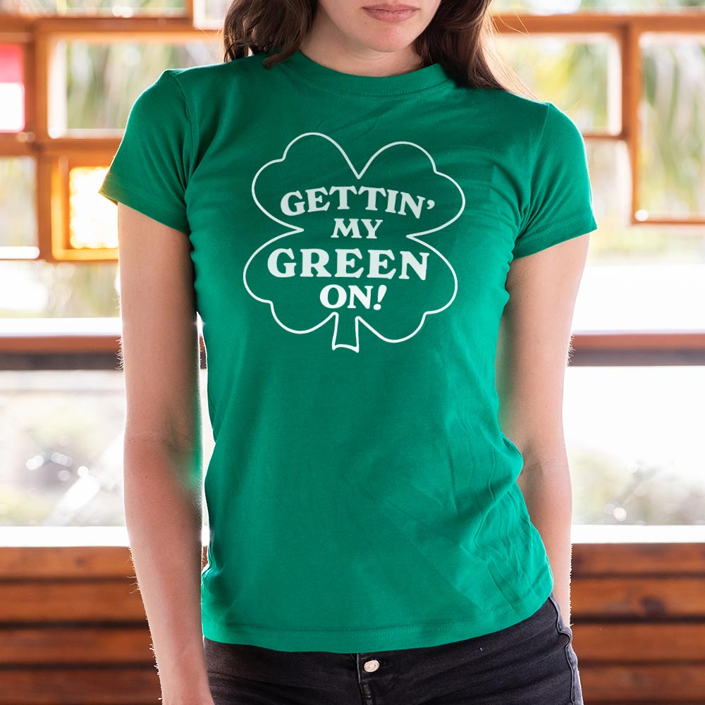 Gettin' My Green On Four Leaf Clover St Patrick's Day Design