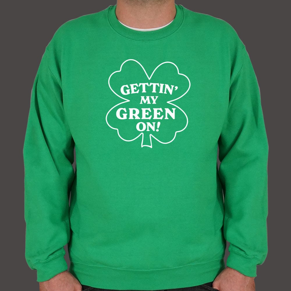 Gettin' My Green On Four Leaf Clover St Patrick's Day Design