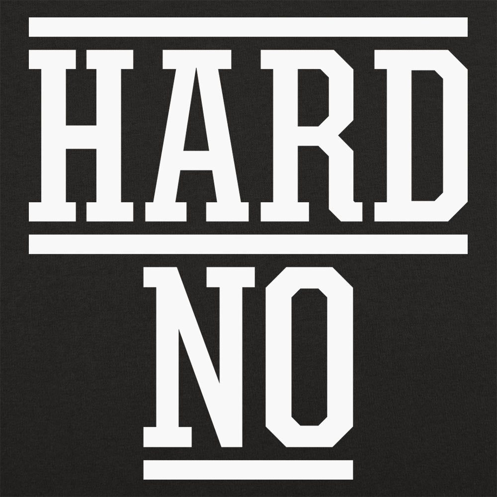 Hard No Sarcastic Refusal Quote