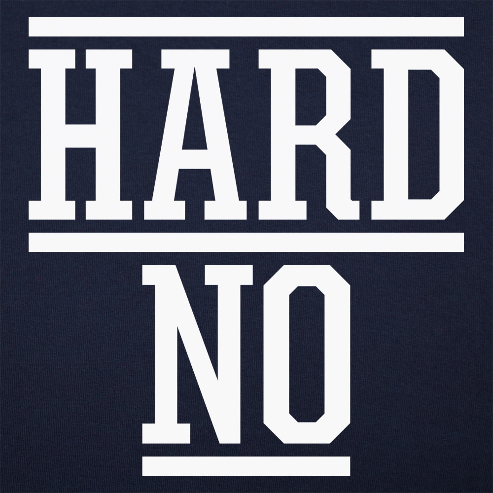 Hard No Sarcastic Refusal Quote