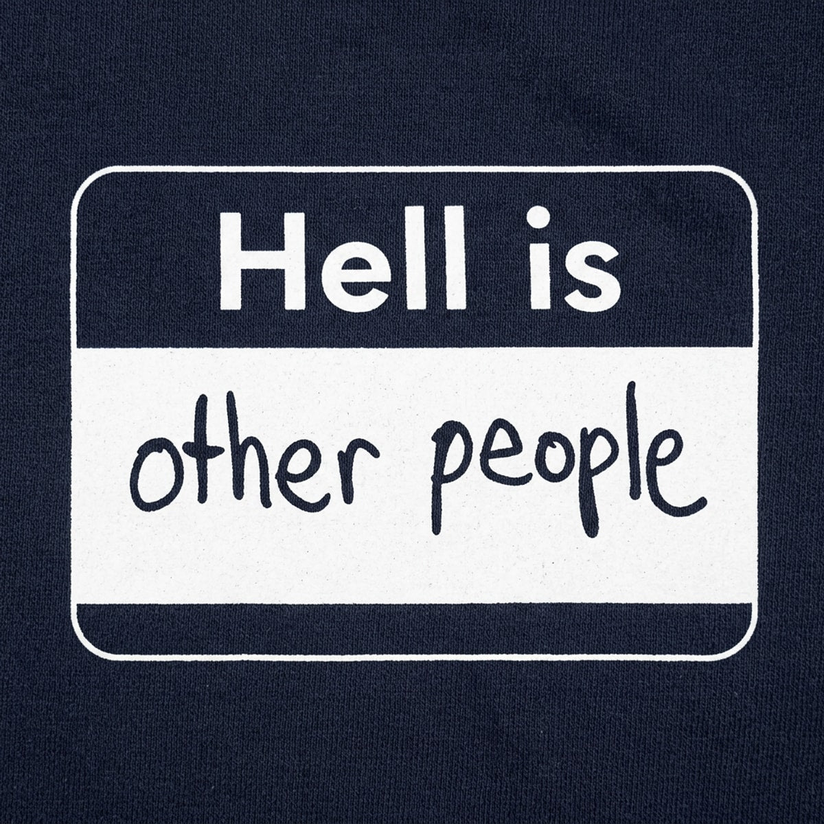 Hell Is Other People Name Tag