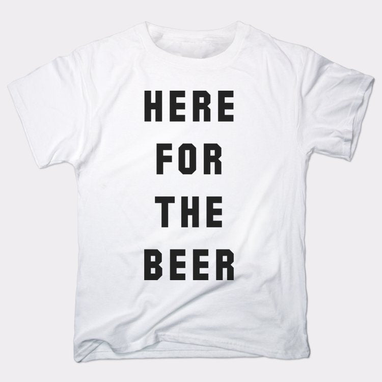 Here For The Beer Drinking Quote
