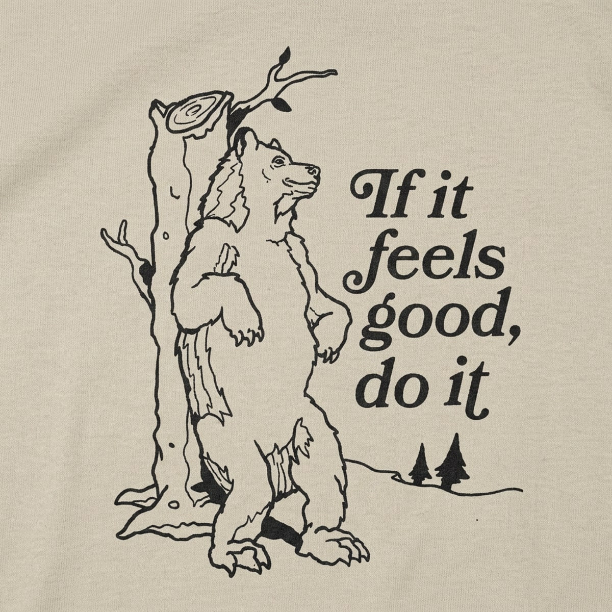 If It Feels Good Do It Bear Scratching Tree