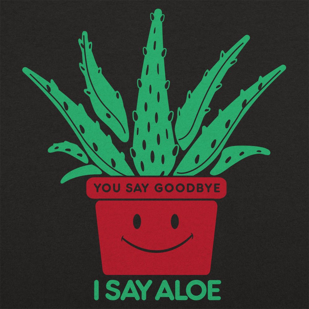I Say Aloe