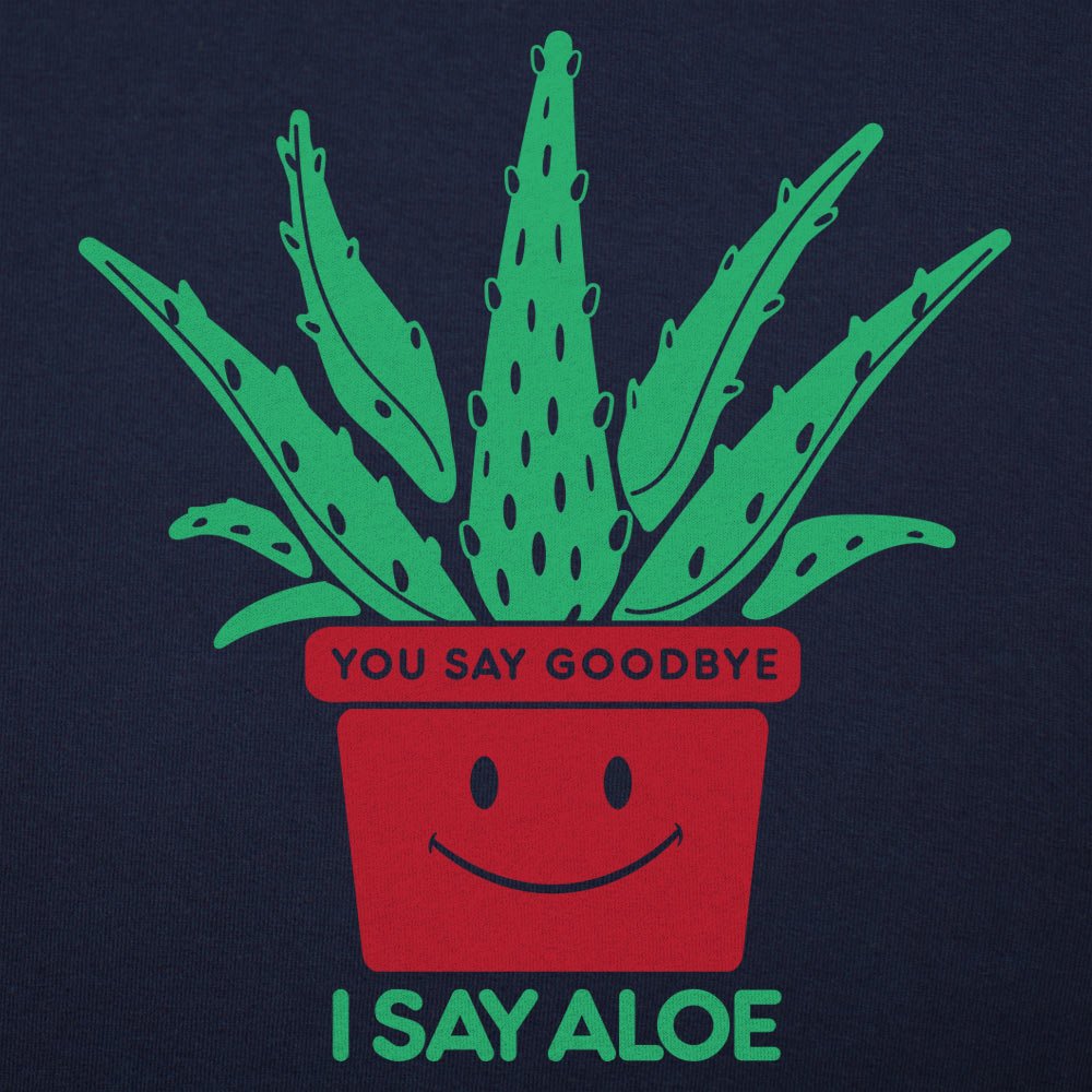 I Say Aloe