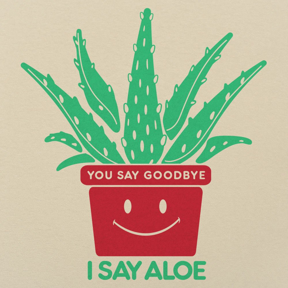 I Say Aloe