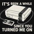It's Been A While Since You Turned Me On Retro Gaming Console